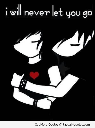 love images photo: I'll never let you go emo-love-quotes-images-teenagers-sweet-young-pics-sayings-pictures_zps0bbfe9e4.jpg